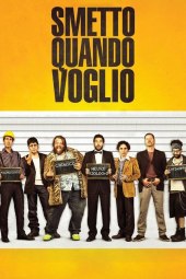 Smetto quando voglio (2014) ITA Streaming