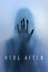 Here After - L'aldilà (2024) Streaming