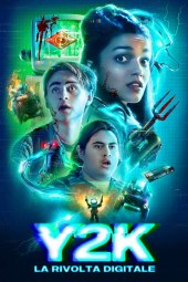 Y2K: La rivolta digitale (2024) Streaming