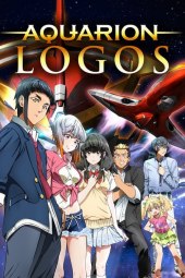 Aquarion Logos [26/26] (2015) [3°Serie] Sub ITA Streaming