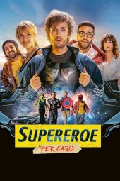 Supereroe per caso (2021) Streaming