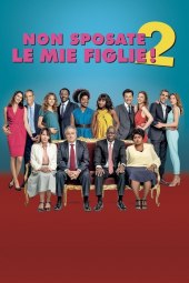 Non Sposate Le Mie Figlie 2 (2019) ITA Streaming