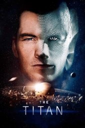 The Titan (2018) ITA Streaming