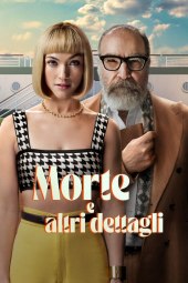 Morte e Altri Dettagli 1 [10/10] ITA Streaming