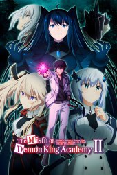 Maō Gakuin no Futekigōsha ~Shijō Saikyō no Maō no Shiso, Tensei Shite Shison-tachi no Gakkō e Kayō~ 2 [24/24] (2023-2024) [2°Serie] Sub ITA Streaming
