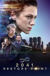 2041: Restore Point (2023) Streaming
