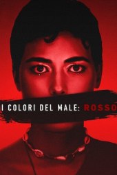 I colori del male: Rosso (2024) Streaming