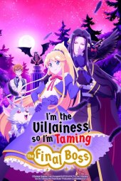 Akuyaku Reijō nano de Last Boss wo Kattemimashita [12/12] (2022) Sub ITA Streaming