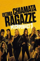 Pitch Perfect 3 (2017) ITA Streaming