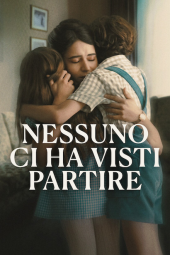 Nessuno ci ha visti partire [5/5] ITA Streaming