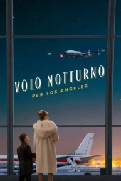 Volo notturno per Los Angeles (2026) Streaming