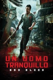 Un uomo tranquillo – Bad Blood (2023) ITA Streaming