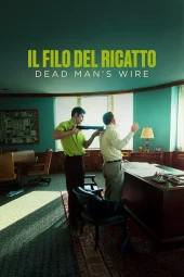 Il filo del ricatto -  Dead Man's Wire (2026) Streaming